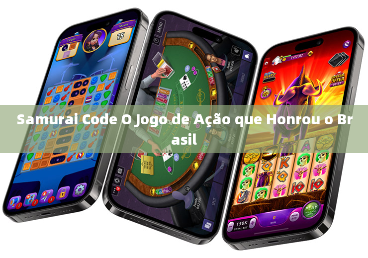 Samurai Code O Jogo de Ação que Honrou o Brasil