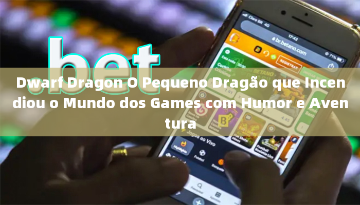 Dwarf Dragon O Pequeno Dragão que Incendiou o Mundo dos Games com Humor e Aventura