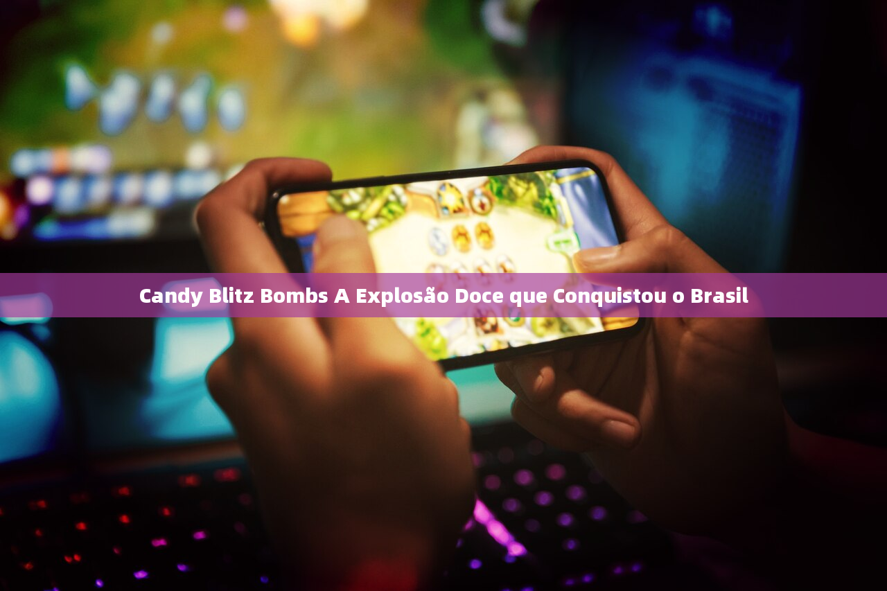 Candy Blitz Bombs A Explosão Doce que Conquistou o Brasil